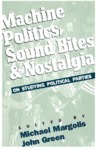 机器政治、声音咬和怀旧由迈克尔·马戈利斯和约翰·格林